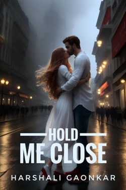 Harshali Gaonkar द्वारा लिखित Hold Me Close बुक  हिंदी में प्रकाशित