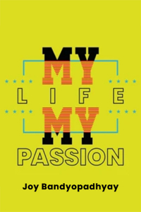 My life My Passion - Chapter 3