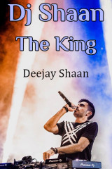 Dj Shaan The King by Deejay Shaan in English