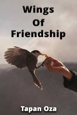 Wings Of Friendship by Tapan Oza in English