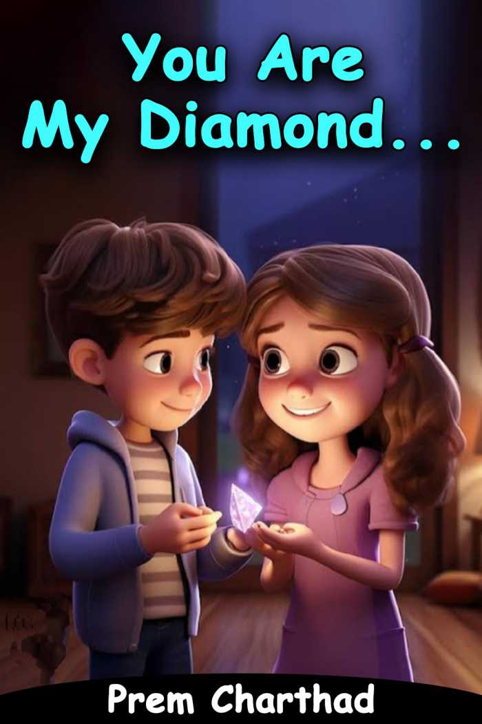 You Are My Diamond... 2 in English Fiction Stories by Prem Charthad