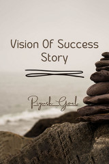 Vision Of Success Story by Piyush Goel in Hindi