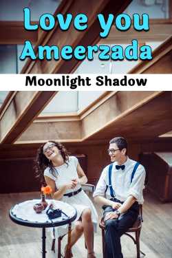 Love you Ameerzada - 2 by Moonlight Shadow in English