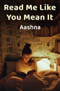 Read Me Like You Mean It