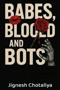 Babes, Blood and Bots